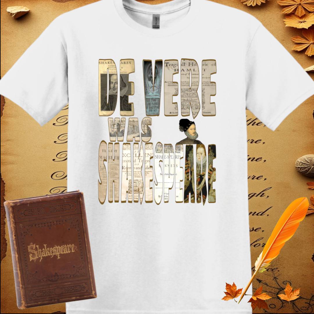 De Vere Was Shakespeare T-Shirt