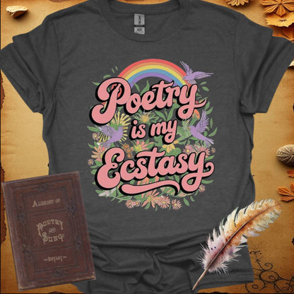 Poetry is My Ecstasy T-Shirt