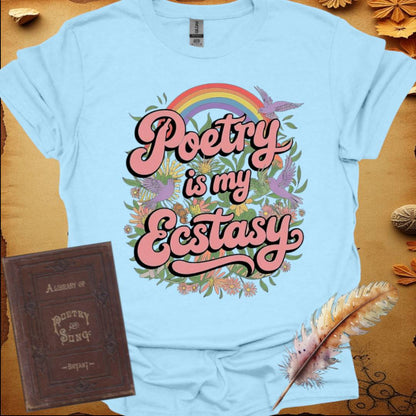 Poetry is My Ecstasy T-Shirt