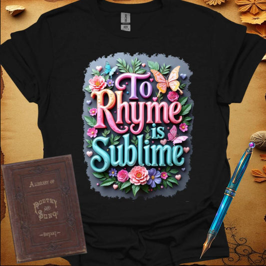 To Rhyme is Sublime Colors T-Shirt