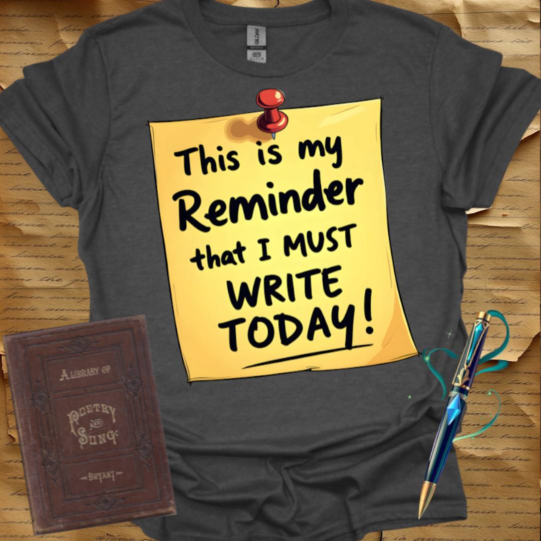 Writing Reminder T-Shirt