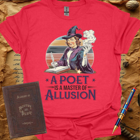 A Poet is a Master of Allusion T-Shirt