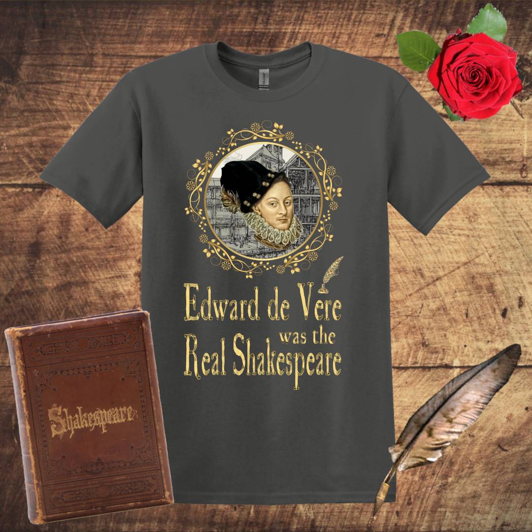 Edward De Vere The Real Shakespeare T-Shirt