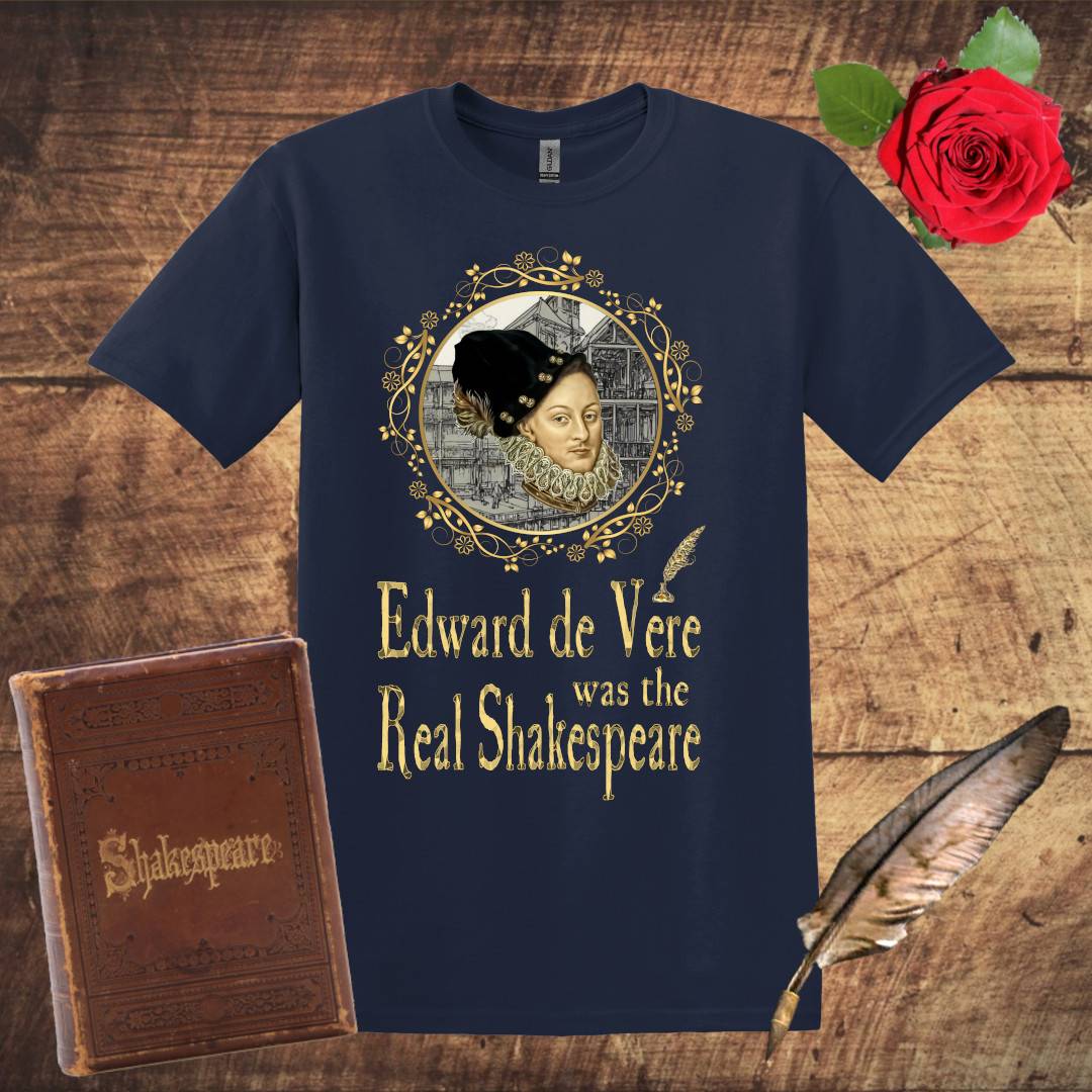 Edward De Vere The Real Shakespeare T-Shirt