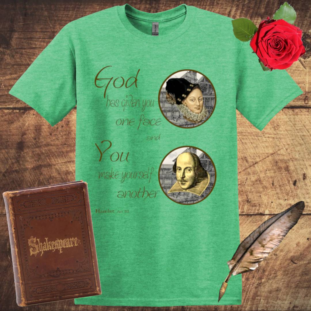 God Has Given You One Face T-Shirt