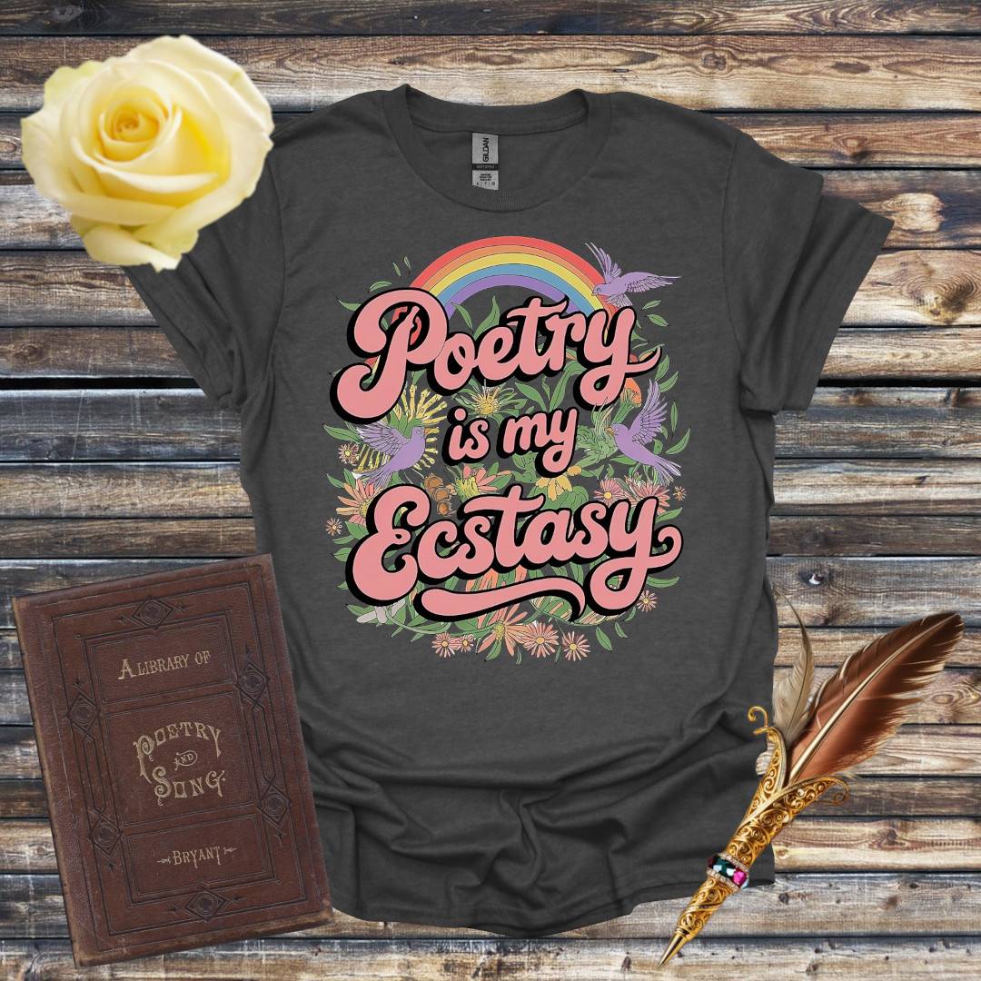 Poetry is My Ecstasy T-Shirt