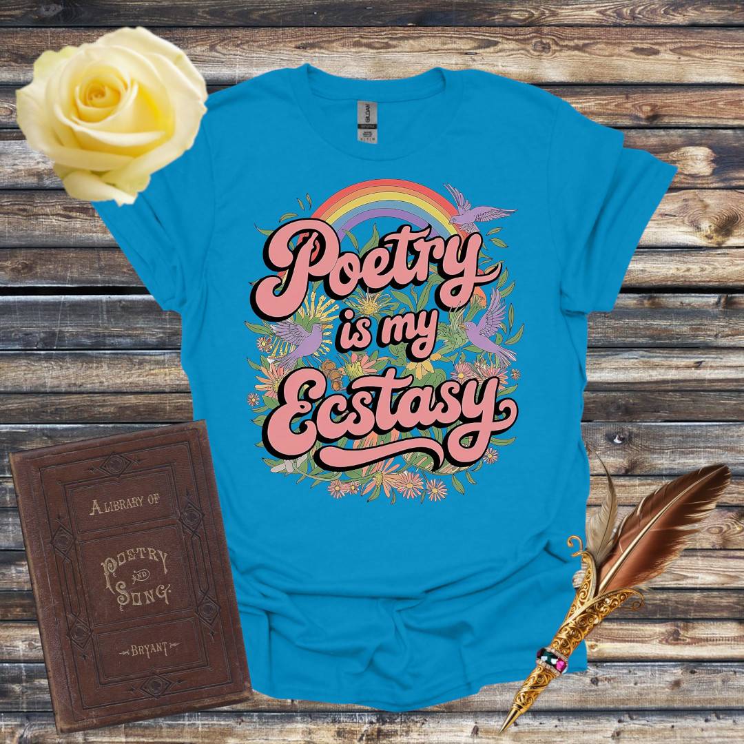 Poetry is My Ecstasy T-Shirt