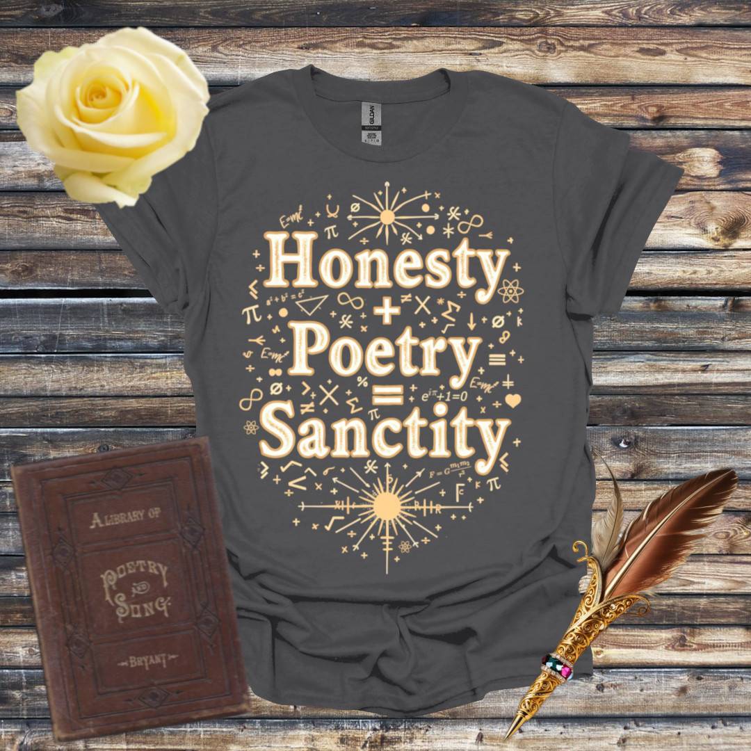 Honesty + Poetry = Sanctity T-Shirt