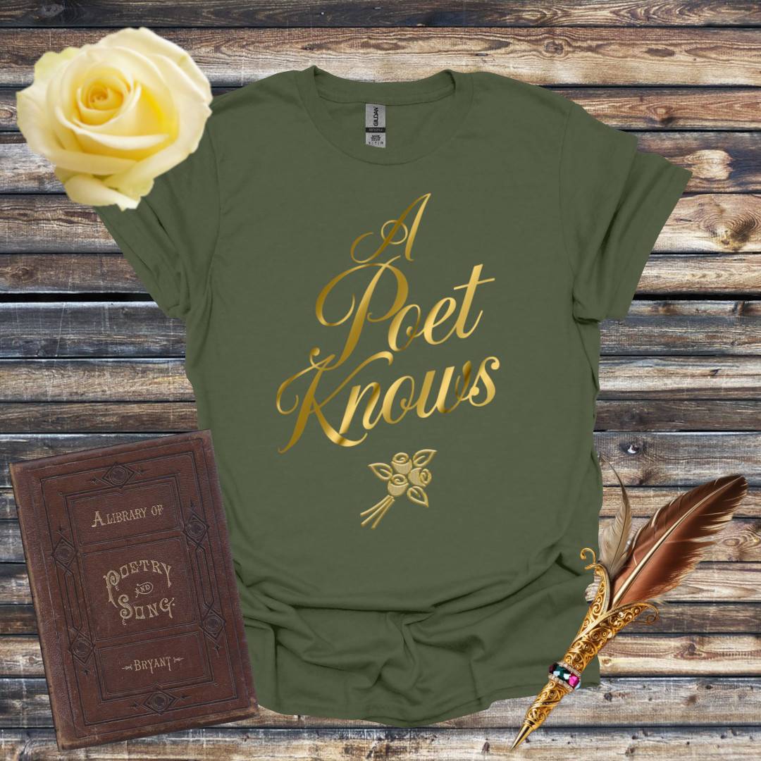 A Poet Knows T-Shirt