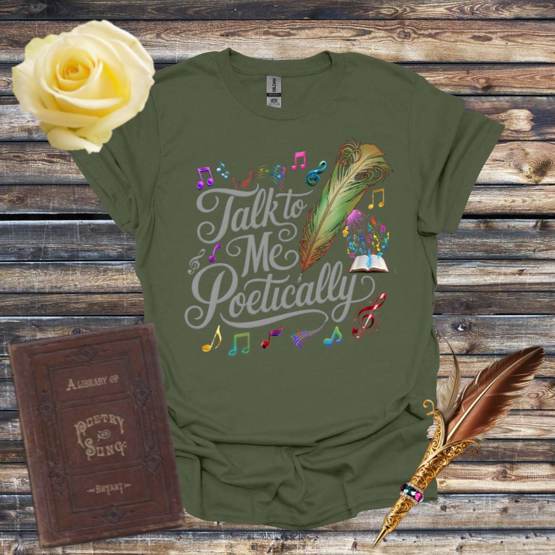 Talk to me Poetically T-Shirt