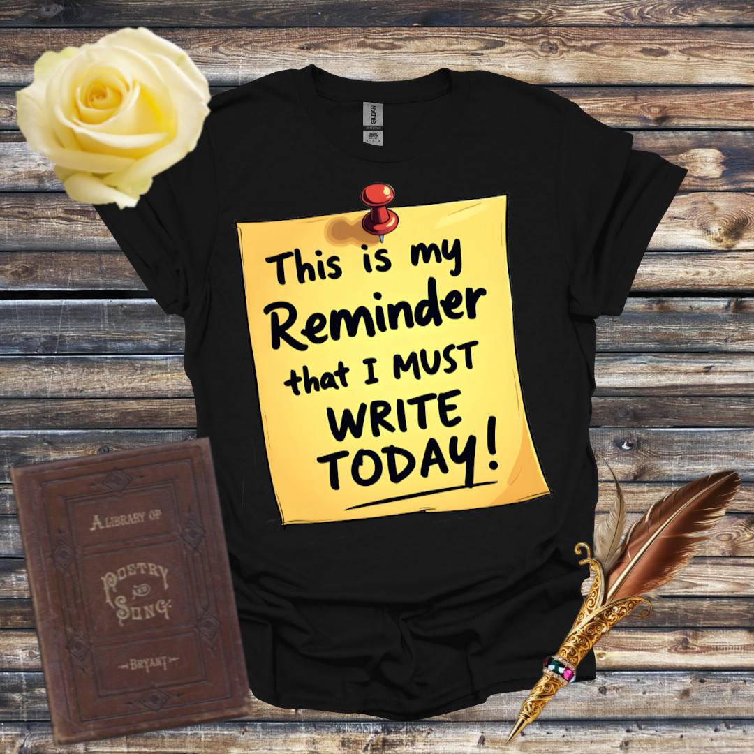 Writing Reminder T-Shirt