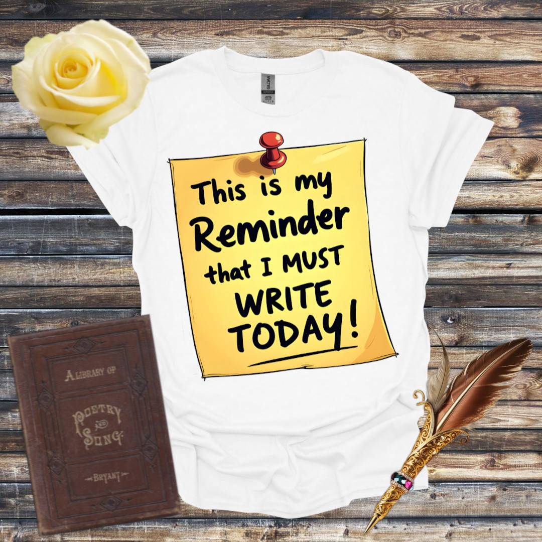 Writing Reminder T-Shirt