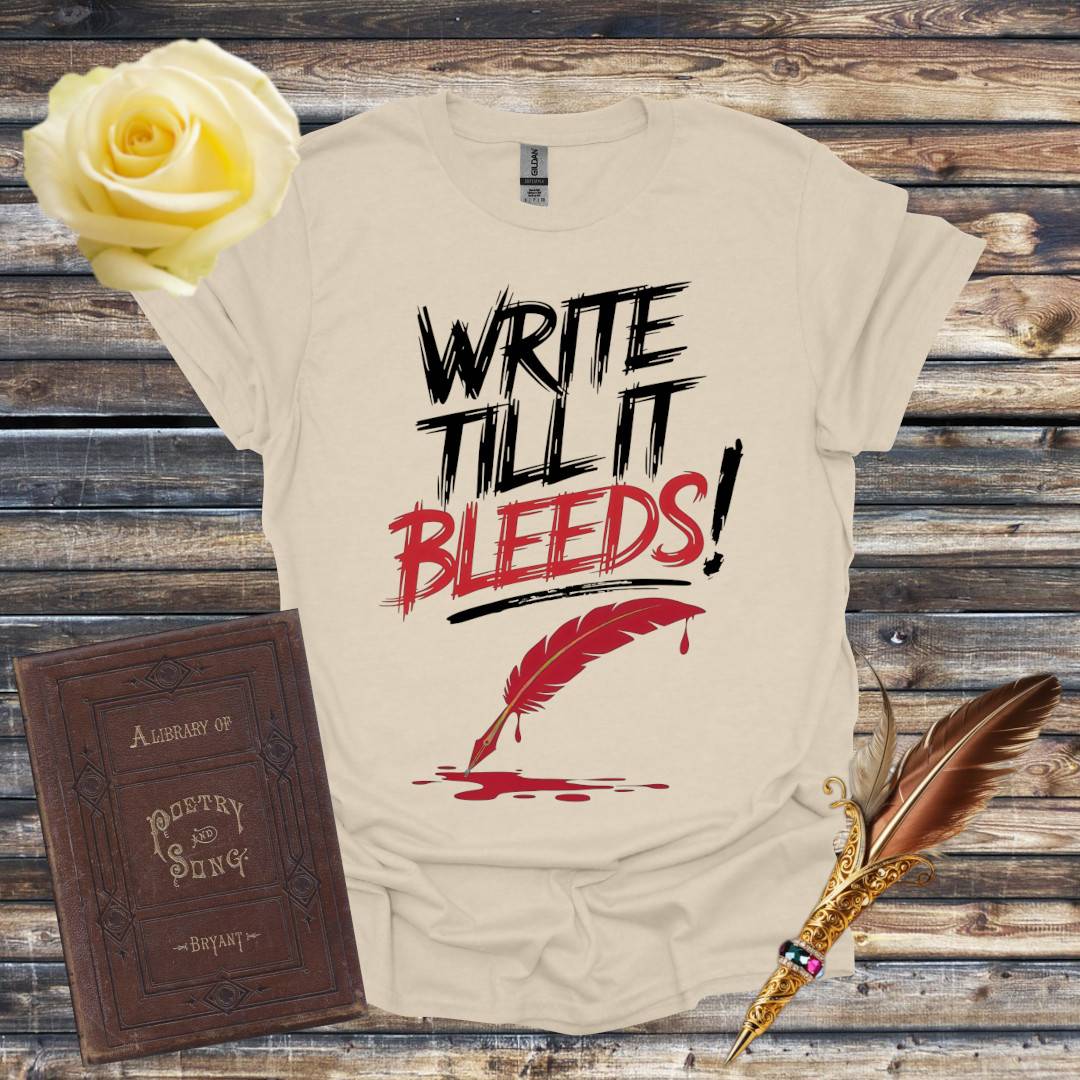 Write Till It Bleeds T-Shirt