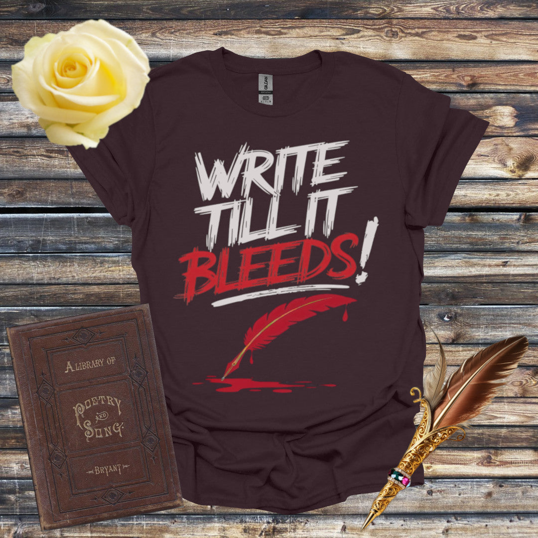 Write Till It Bleeds T-Shirt