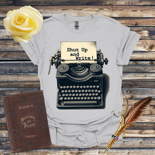 Shut Up and Write! T-Shirt