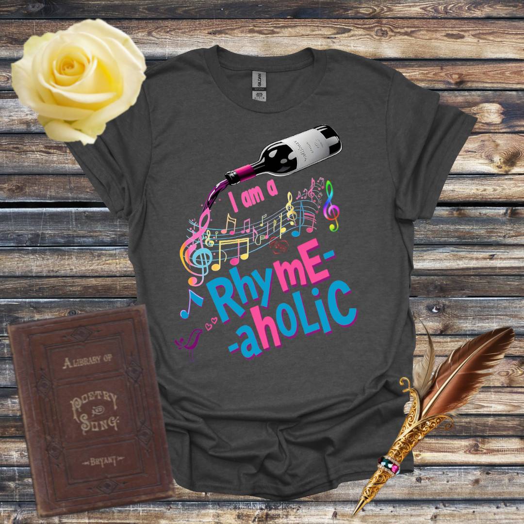 I am a Rhyme-aholic T-Shirt