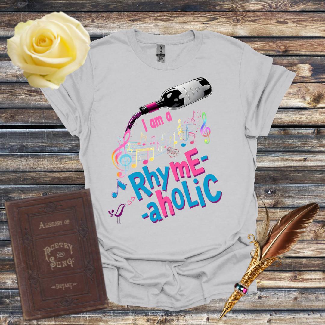 I am a Rhyme-aholic T-Shirt