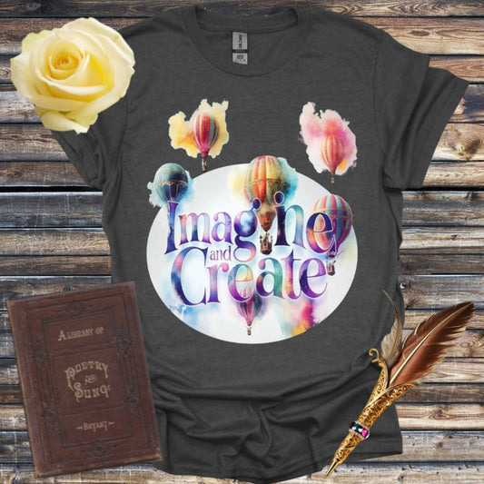 Imagine and Create T-Shirt